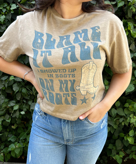 The Blame It All On My Roots Tee